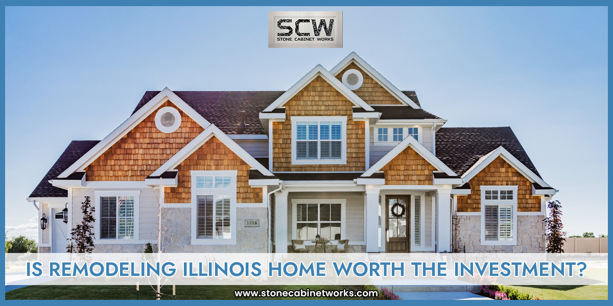 Is-Remodeling-Illinois-Home-Worth-the-Investment