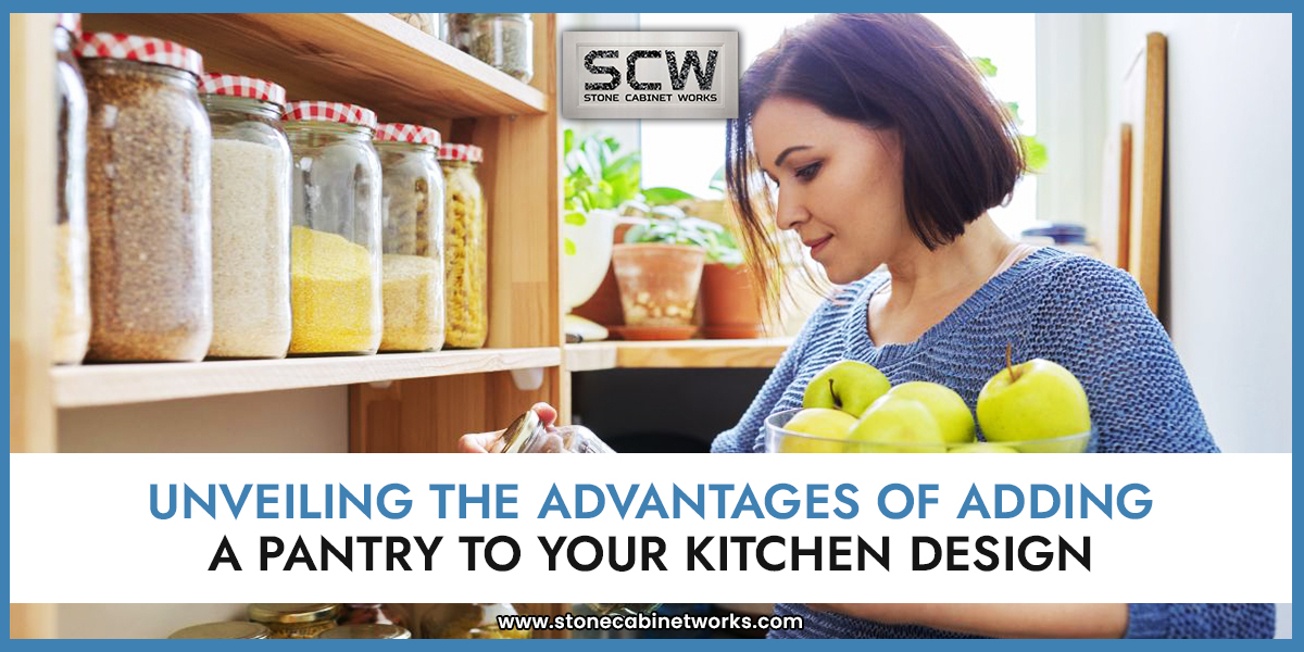 Unveiling The Advantages Of Adding A Pantry To Your Kitchen Design