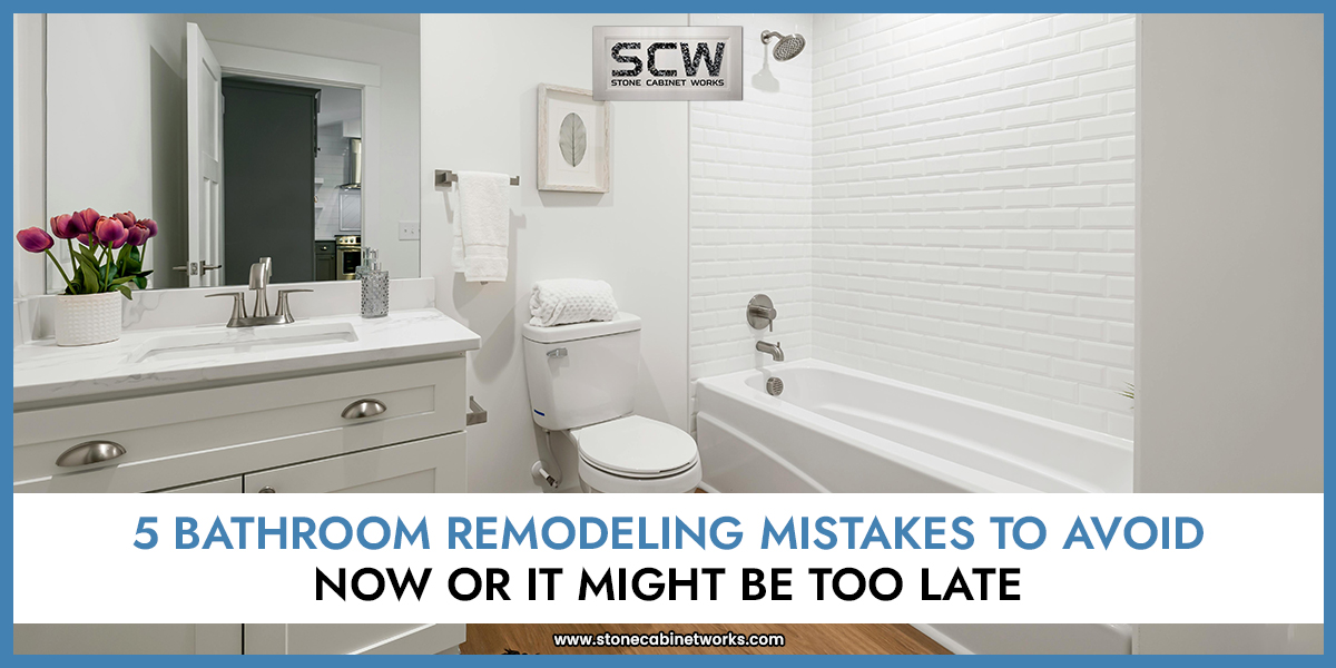 5 Bathroom Remodeling Mistakes to Avoid Now Or It Might Be Too Late