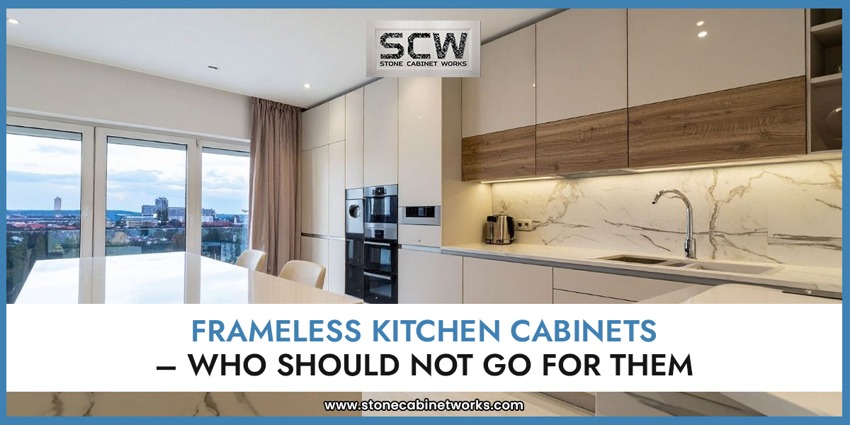 Frameless-Kitchen-Cabinets-–-Who-Should-NOT-Go-for-Them