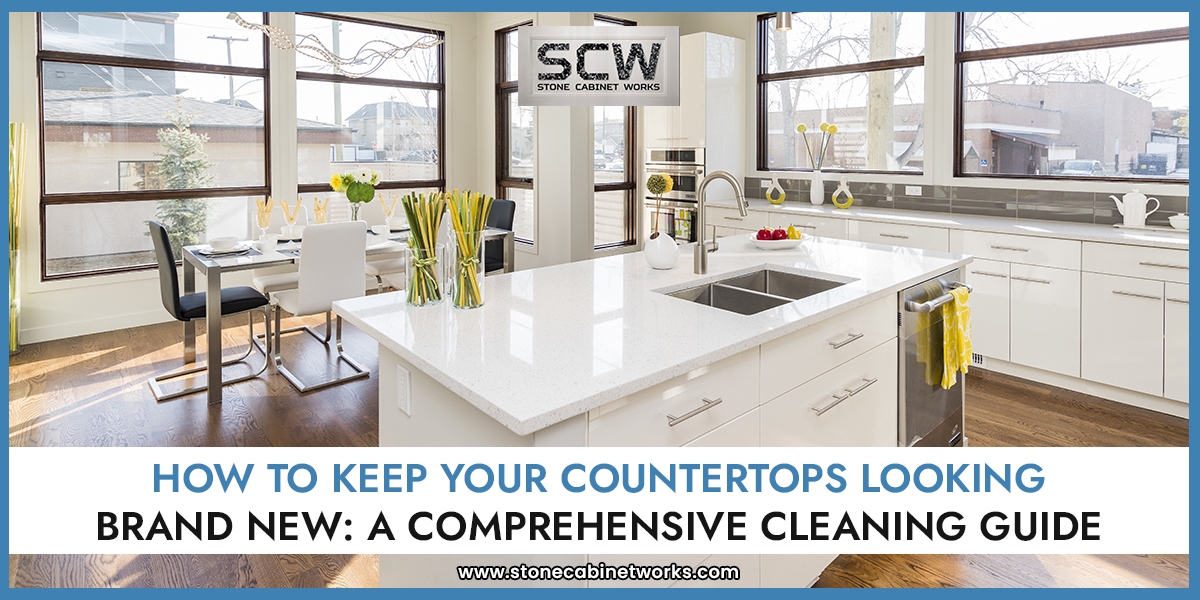 How-to-Keep-Your-Countertops-Looking-Brand-New-A-Comprehensive-Cleaning-Guide.