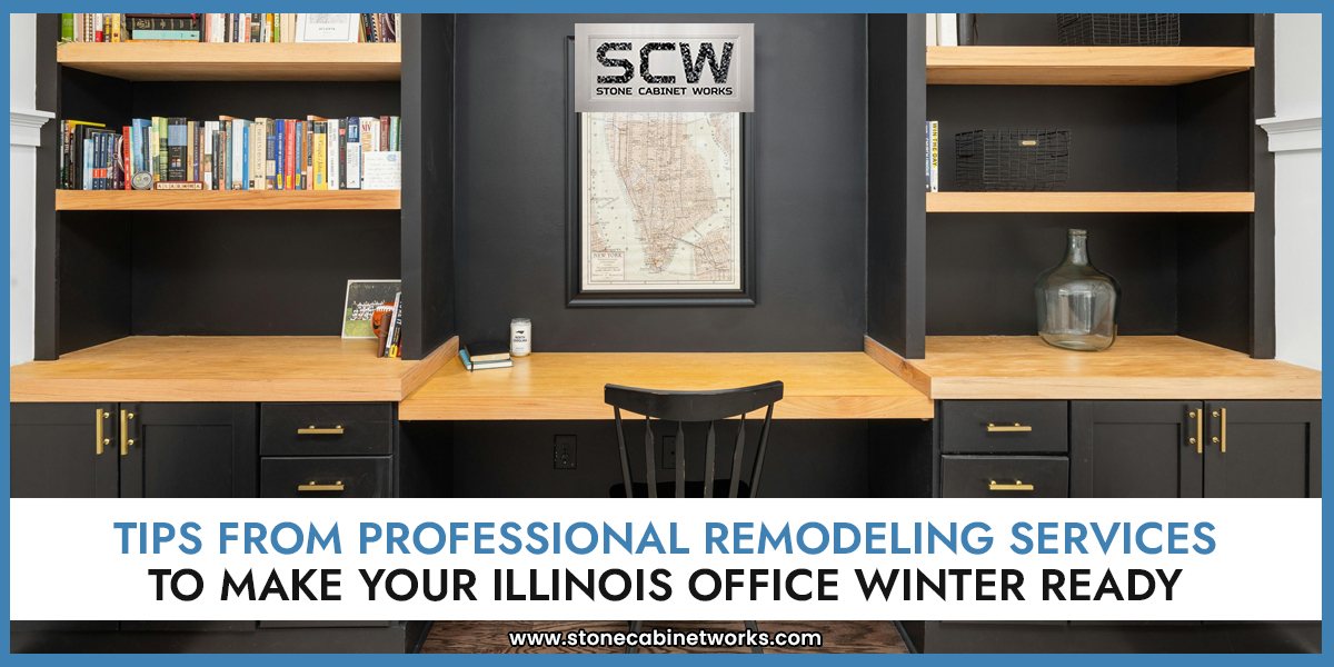 Tips-from-Professional-Remodeling-Services-To-Make-Your-Illinois-Office-Winter-Ready