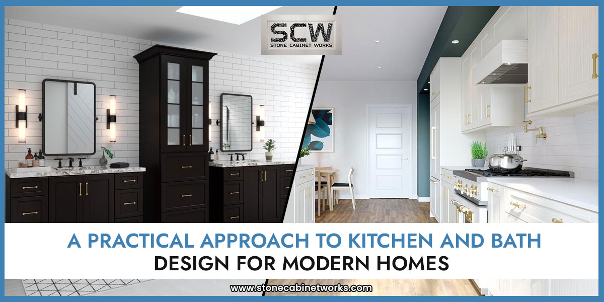 A Practical Approach to Kitchen and Bath Design for Modern Homes